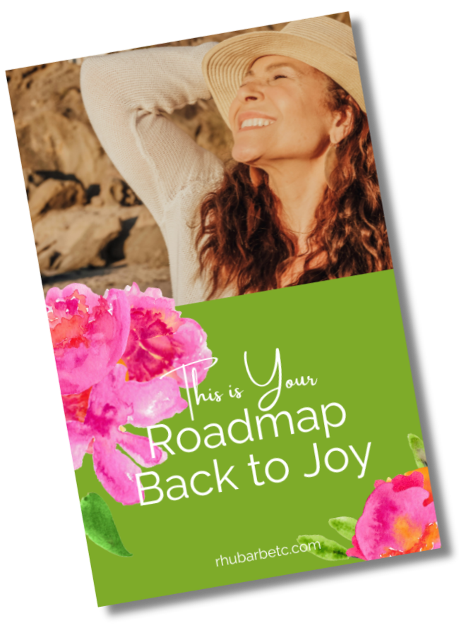 Your Roadmap Back to Joy
